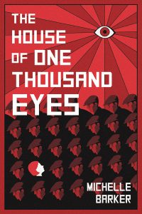 Michelle Barker’s House of One Thousand Eyes
