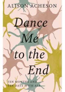 Alison Acheson: Dance Me to the End