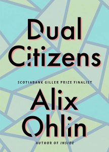 Alix Ohlin: Dual Citizens