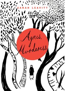 Sarah Leavitt: Agnes, Murderess