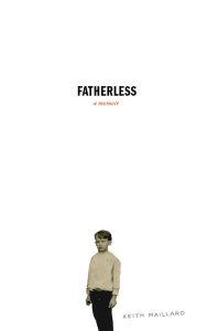 Keith Maillard: Fatherless