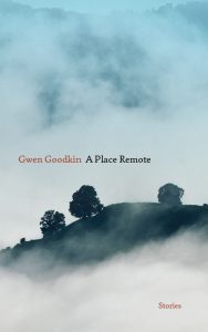 Gwen Goodkin: A Place Remote