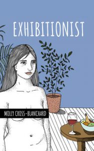 Molly Cross-Blanchard: Exhibitionist