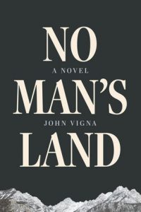 John Vigna: No Man’s Land