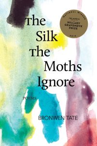 Bronwen Tate: The Silk the Moths Ignore