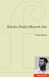 Kwaku Darko-Mensah Jnr: Flood Season