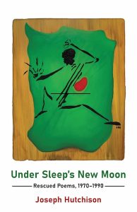 Joseph Hutchison: Under Sleep’s New Moon