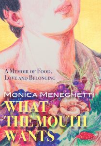 Monica Meneghetti: What the Mouth Wants
