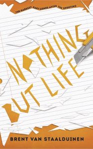 Brent van Staalduinen: Nothing But Life