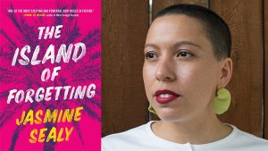 Alum ’20 Jasmine Sealy discusses debut novel The Island of Forgetting
