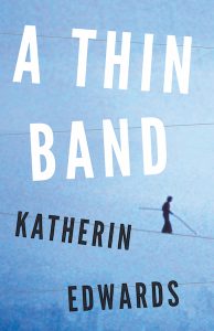 Katherin Edwards: A Thin Band