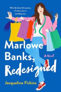 Jacqueline Firkins: Marlowe Banks, Redesigned