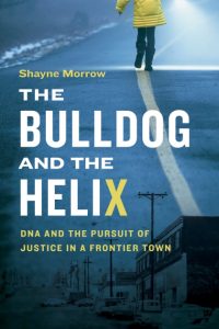 Shayne Morrow: The Bulldog and the Helix