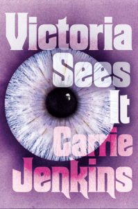Carrie Jenkins: Victoria Sees It
