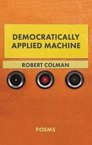 Robert Colman: Democratically Applied Machine