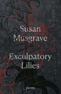 Susan Musgrave: Exculpatory Lilies