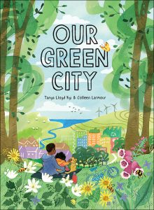 Tanya Kyi: Our Green City