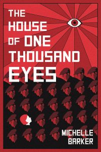Michelle Barker: The House of One Thousand Eyes