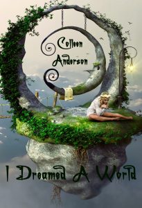 Colleen Anderson: I Dreamed A World
